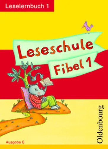 Leseschule fibel ausgabe - -, e